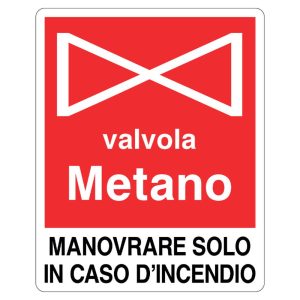 Cartello alluminio 250x310 valvola metano manovrare ina caso di incendio