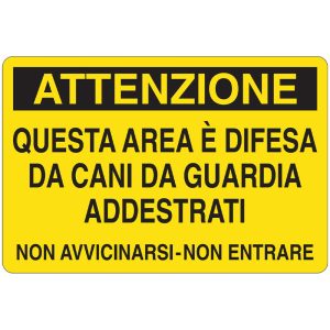 Cartello alluminio 300x200 attenzione questa area è difesa da cani da guardia addestrati non avvicinarsi non entrare