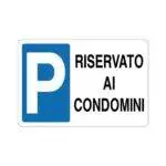 Cartello alluminio 300x200 parcheggio riservato ai condomini