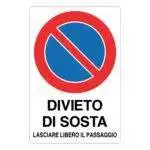 Cartello alluminio 333x500 divieto di sosta lasciare libero il passaggio