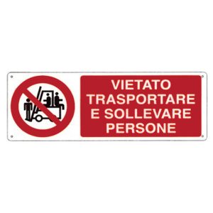 cartello alluminio 330x125 vietato trasportare e sollevare persone