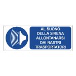 Cartello segnaletica al suono della sirena allontanarsi dai nastri trasportatori 333x125